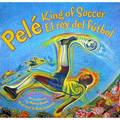 Pele, King of Soccer/Pele, El Rey del Futbol: Bilingual English-Spanish
