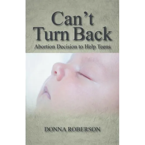 Can't Turn Back: Abortion Decision to Help Teens