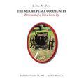 The Moore Place Community Remnant of a Time Gone By: Remnant Of A Time Gone By