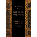 East of the Wardrobe: The Unexpected Worlds of C. S. Lewis