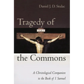 Tragedy of the Commons: A Christological Companion to the Book of 1 Samuel