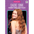 Sadie Sink: Stranger Things Scene Stealer: Stranger Things Scene Stealer