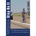 Step On It: One woman's adventure in the Race Across America
