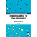Miscommunicating the COVID-19 Pandemic: An Asian Perspective