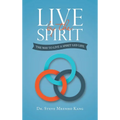 Live by the Spirit: The Way to Live a Spirit-Led Life