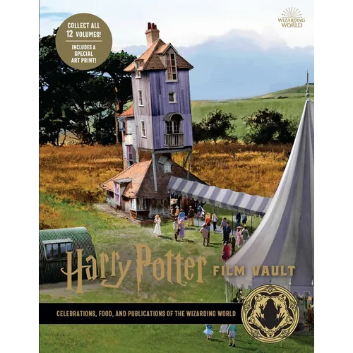 Harry Potter: Film Vault: Volume 12: Celebrations, Food, and Publications of the Wizarding World