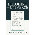 Decoding The Universe