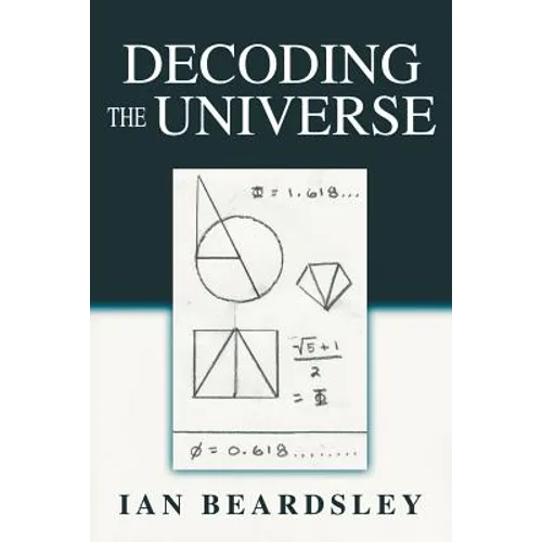 Decoding The Universe