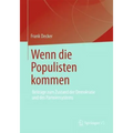 Wenn Die Populisten Kommen: Beiträge Zum Zustand Der Demokratie Und Des Parteiensystems