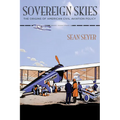 Sovereign Skies: The Origins of American Civil Aviation Policy