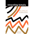 Unraveling Somalia: Race, Class, and the Legacy of Slavery