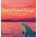 Finn's Friend Fungie: Fungie the dolphin famous in Dingle Bay has just up and gone away.