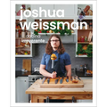 Joshua Weissman: Cocina Irreverente (an Unapologetic Cookbook)
