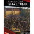 The Transatlantic Slave Trade: Slavery Comes to the New World