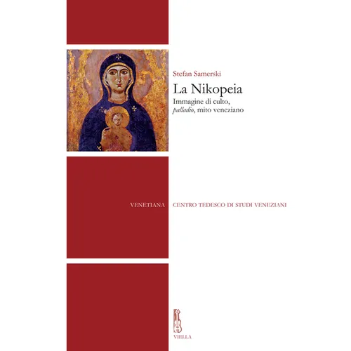 La Nikopeia: Immagine Di Culto, Palladio, Mito Veneziano