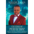 Creation of Perfection!