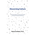 Discerning Culture: Knowing the Depths of Scriptural Christianity in a Culture of Scriptural Indifference