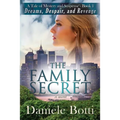 The Family Secret - Dreams Despair and Revenge: A Tale Of Mystery and Suspense - Book 1