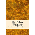 The Yellow Wallpaper