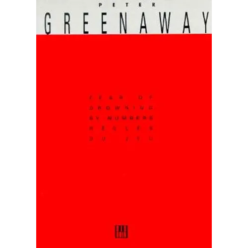 Peter Greenaway: Fear of Drowning by Numbers