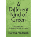 A Different Kind of Green: Business for Transformation in India