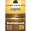 HORACE and the COIN: The adventures of Horace Winterbottom in Australia