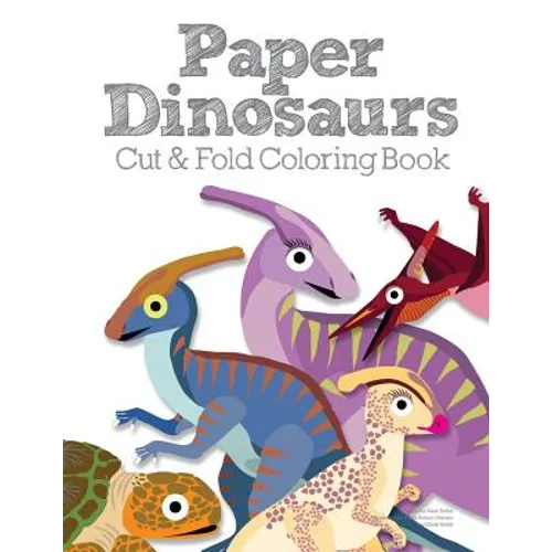 Paper Dinosaurs Cut and Fold Coloring Book