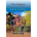 Our America: Discovery Through Our Civil War