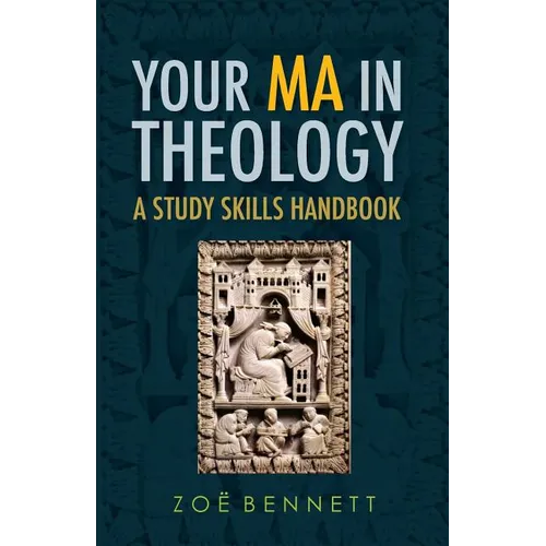 Your Ma in Theology: A Study Skills Handbook