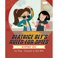 Beatrice Bly's Rules for Spies 2: Mystery Goo