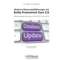 Moderne Datenzugriffslösungen mit Entity Framework Core 2.0: Datenbankprogrammierung mit .NET/.NET Core und C#