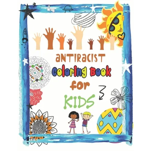 Antiracist coloring book for kids: Diversity Around The World - Antiracist Baby book