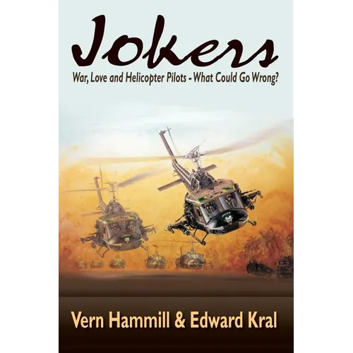 Jokers: A Novel of the Helicopter War in Vietnam