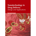 Nanotechnology in Drug Delivery: Design and Applications