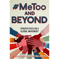 #Metoo and Beyond: Perspectives on a Global Movement