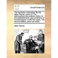 The Revolution of America. by the ABBE Raynal, Author of the Philosophical and Political History of the Establishments, and Commerce of the Europeans