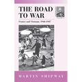 The Road to War: France and Vietnam 1944-1947