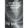 Hors de l'âbime du temps
