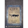 Leopard in the City: An Urban Fable