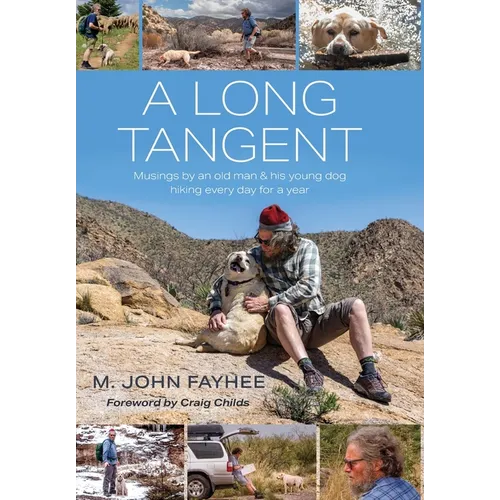 A Long Tangent: Musings by an old man & his young dog hiking every day for a year