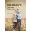Passionate aging: A tender revolt