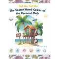 Tell Me, Tell Me: The Secret Hand Codes of the Coconut Club