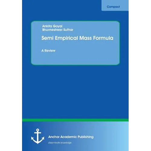 Semi Empirical Mass Formula: A Review