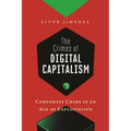 The Crimes of Digital Capitalism: Corporate Crime in an Age of Exploitation