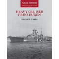Heavy Cruiser Prinz Eugen: Naval History Special Edition