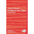 Charles Dickens's A Tale of Two Cities: A Routledge Study Guide and Sourcebook