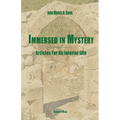 Immersed in Mystery: Articles For An Interior Life