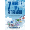 7 Benefits of FIAs For Retirement: Retirement is a Rollercoaster, Are You Prepared to Enjoy the Ride?