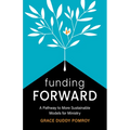Funding Forward: A Pathway to More Sustainable Models for Ministry