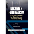 Nigerian Federalism: Continuing Quest for Stability and Nation-Building